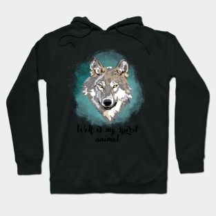 Wolf is my spirit animal Hoodie